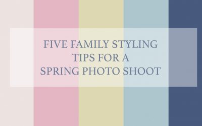 Five family styling tips for a spring photo shoot