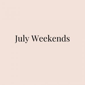 July Weekends